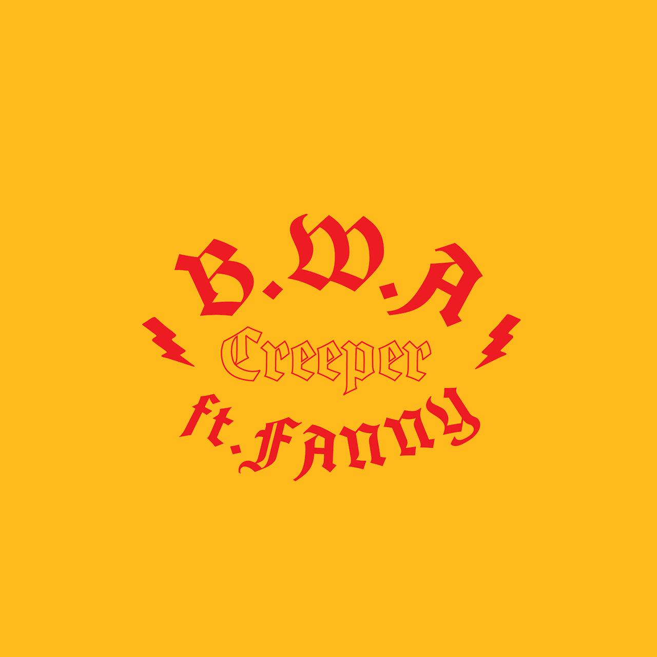B.W.A – CREEPER (feat. Fanny)