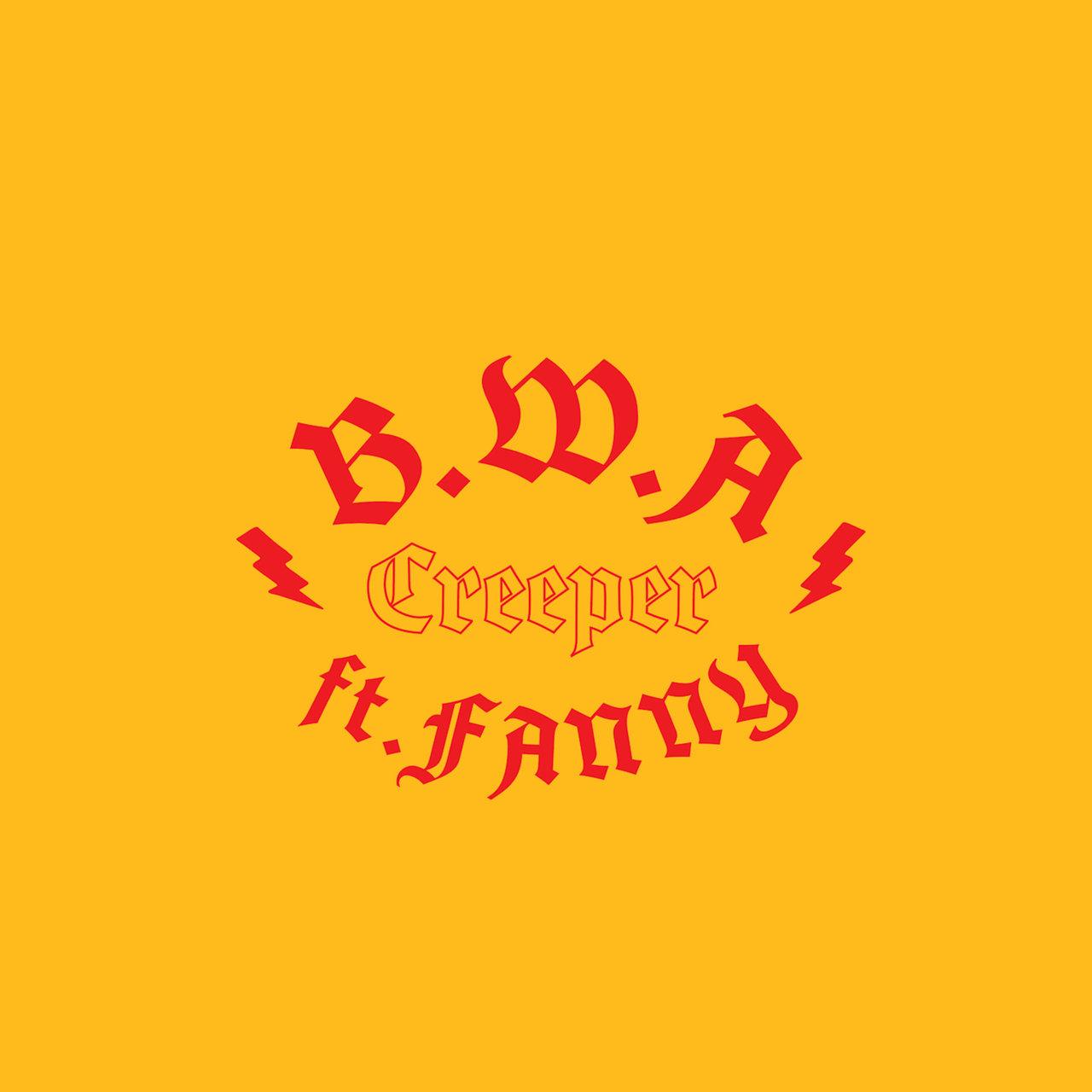 B.W.A – CREEPER (feat. Fanny)