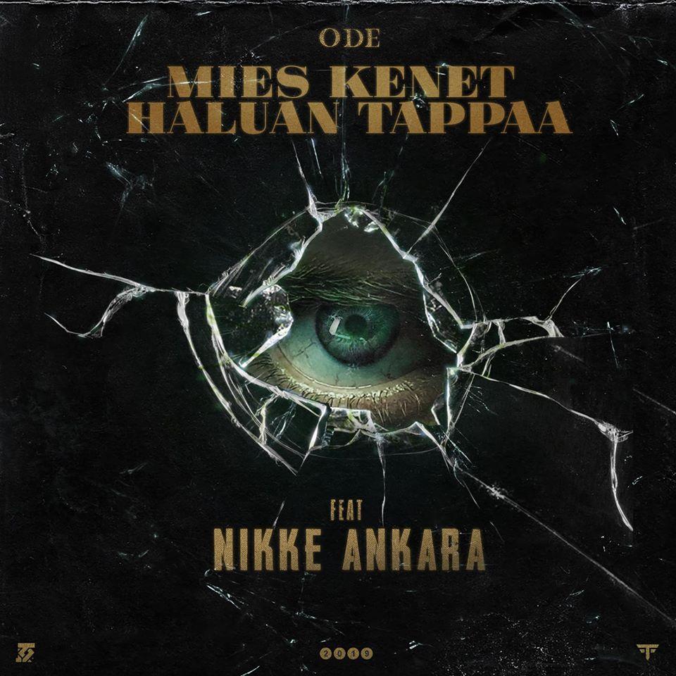 ODE – Mies kenet haluan tappaa (feat. Nikke Ankara)