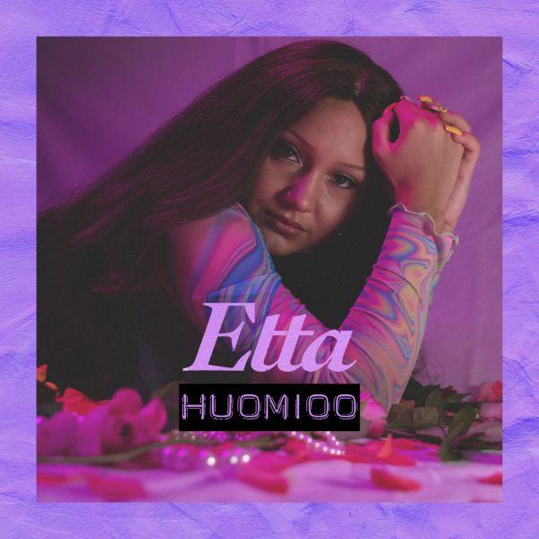 Etta – Huomioo