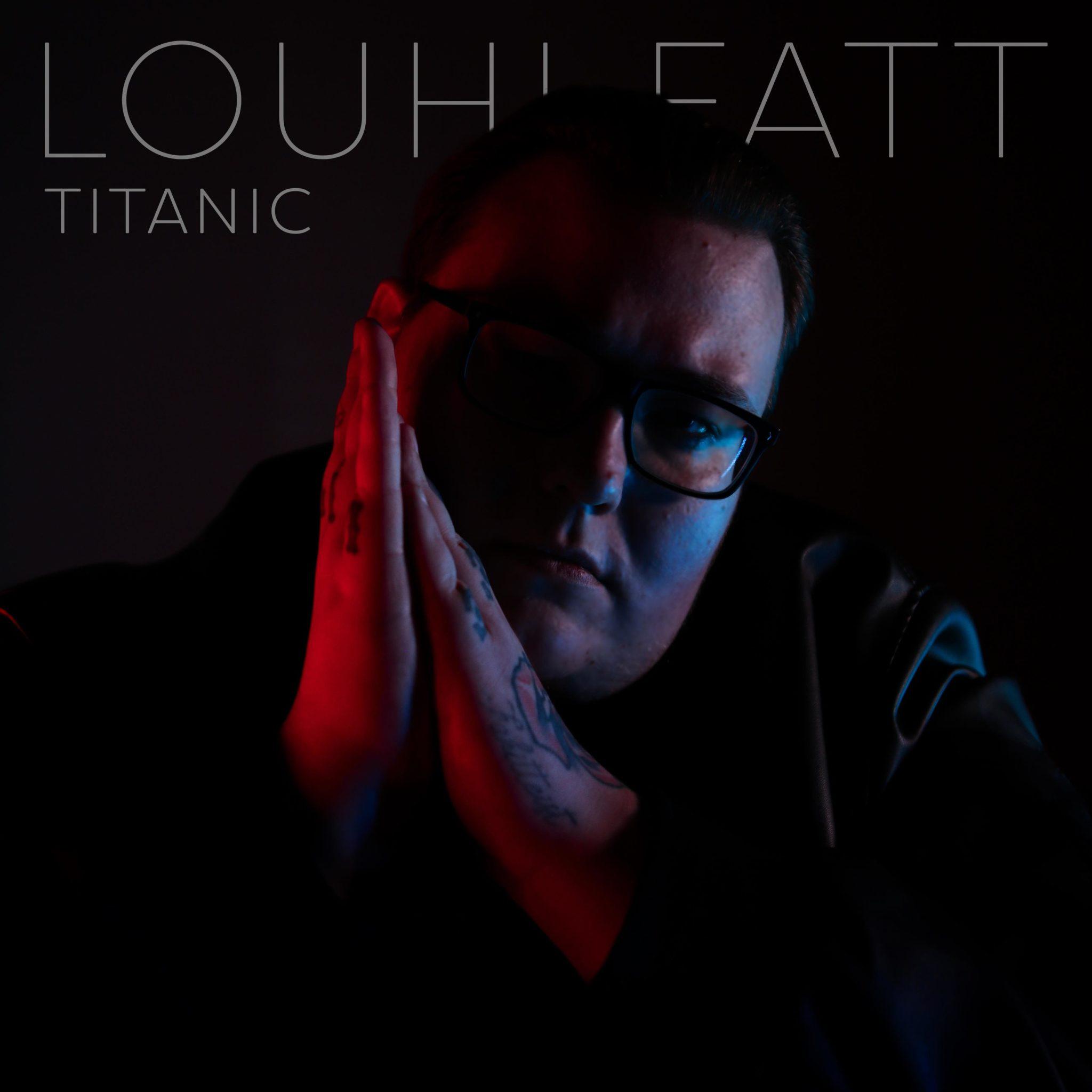 Louhi Fatt – Titanic