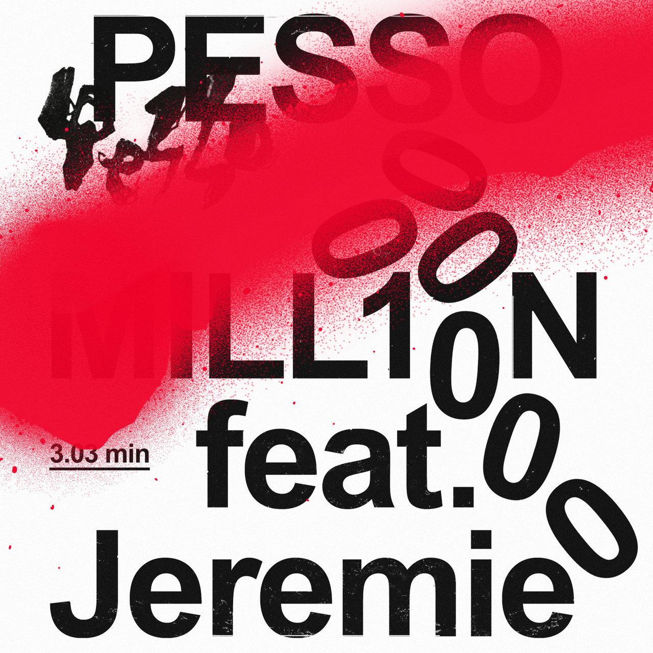 Pesso – MILL10N (feat. Jeremie)