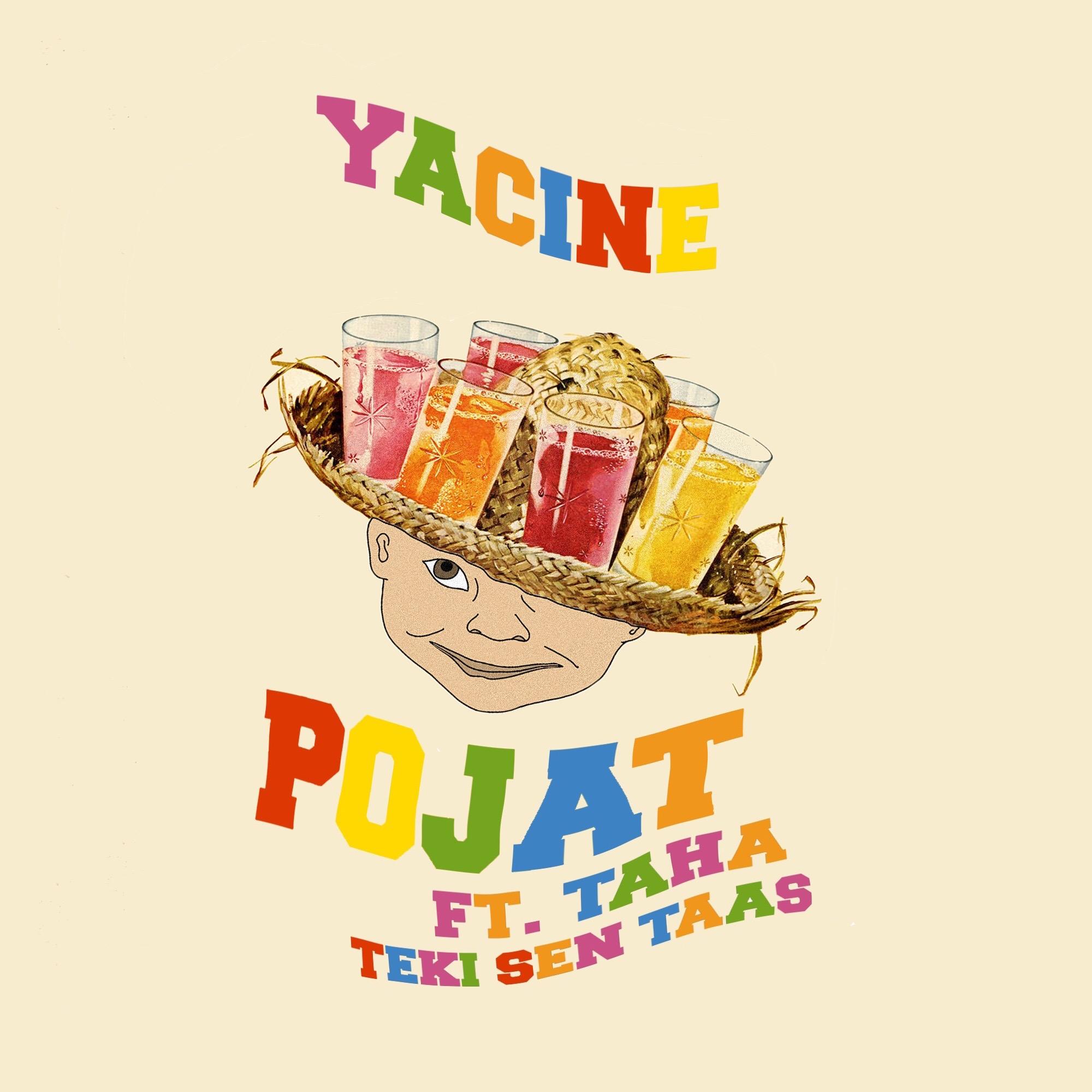 Yacine – POJAT (feat. Taha Teki Sen Taas)