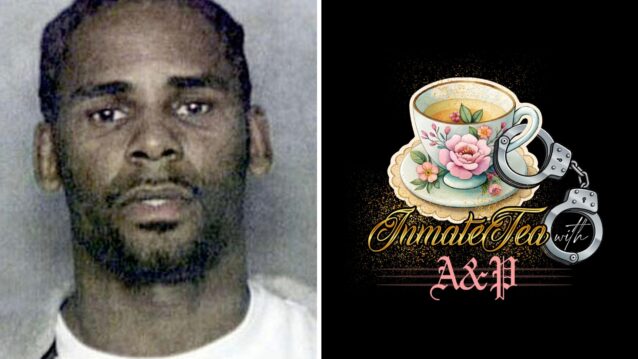 R. Kelly Inmate Tea with A&P -podcastissa
